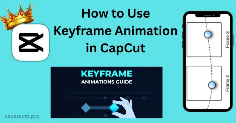 How to Use Keyframe Animation in CapCut – Complete Guide How to Use Keyframe Animation in CapCut – Complete Guide - featured image